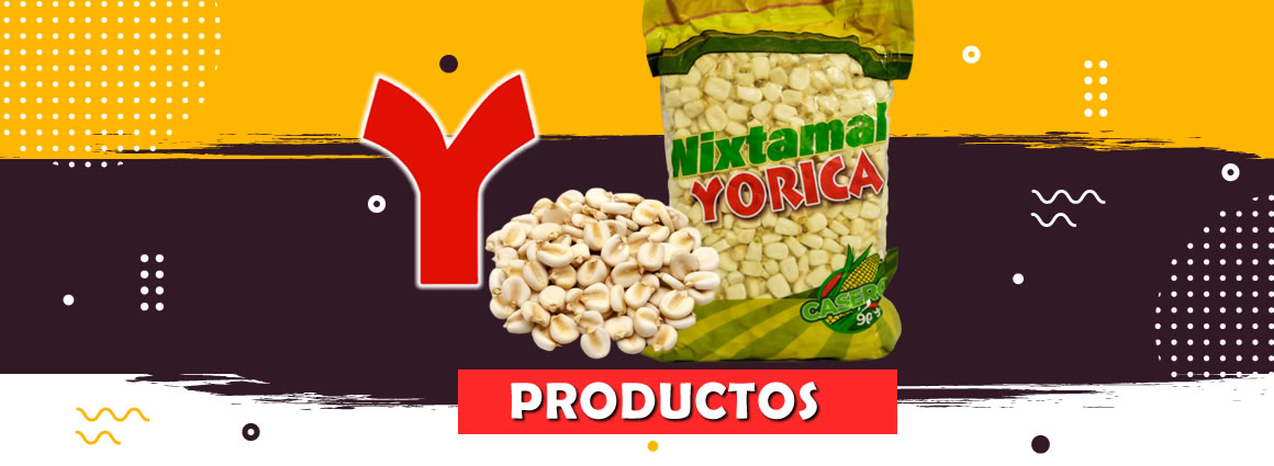 Nixtamal Yorica 